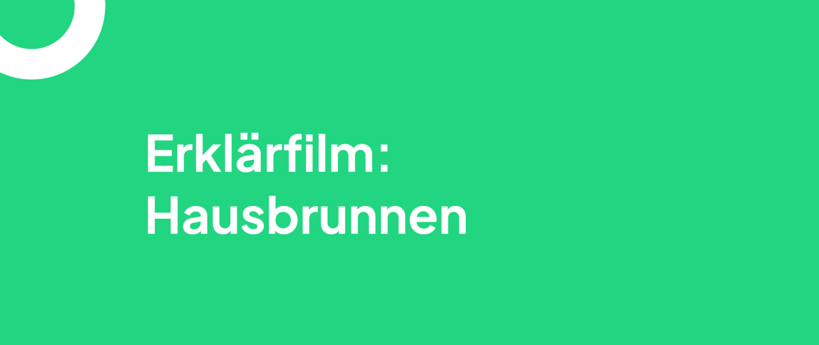 Erklärfilm: Hausbrunnen