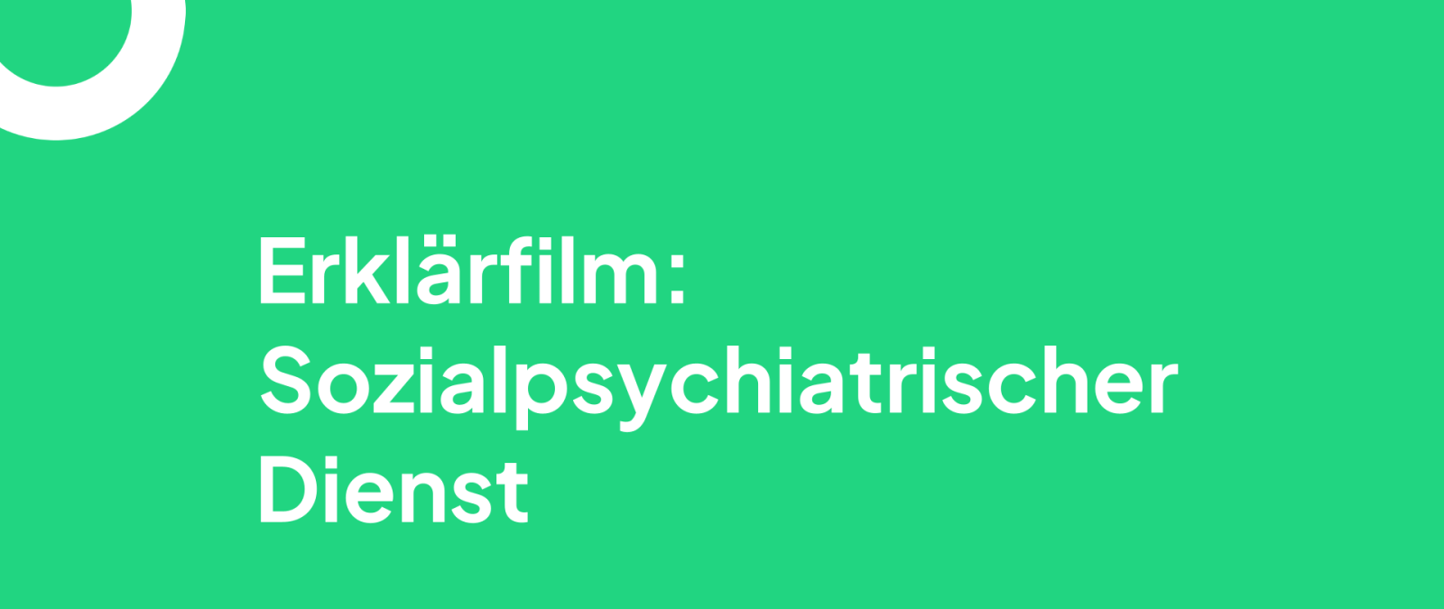 Erklärfilm Sozialpsychiatrischer Dienst